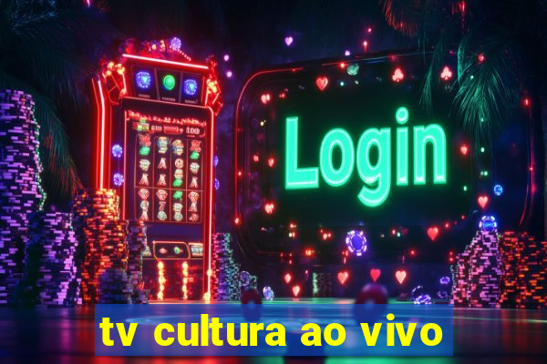 tv cultura ao vivo